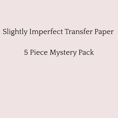 SLIGHTLY IMPERFECT 5 Piece Mystery Transfer Pack