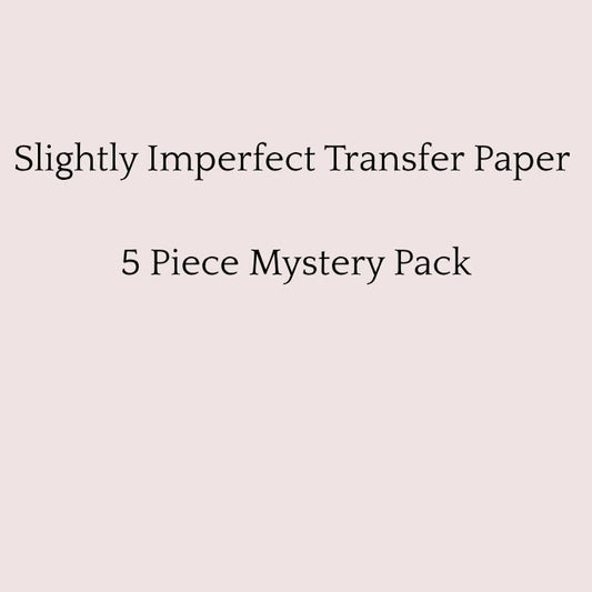 SLIGHTLY IMPERFECT 5 Piece Mystery Transfer Pack